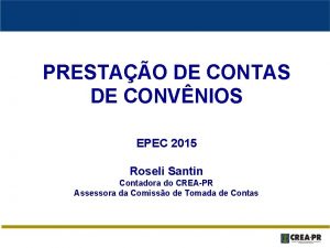 PRESTAO DE CONTAS DE CONVNIOS EPEC 2015 Roseli