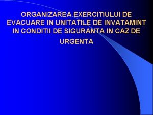 ORGANIZAREA EXERCITIULUI DE EVACUARE IN UNITATILE DE INVATAMINT