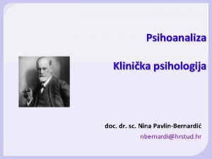 Psihoanaliza Klinika psihologija doc dr sc Nina PavlinBernardi