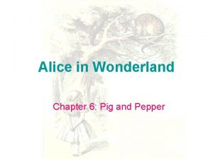 Chapter 6 alice in wonderland