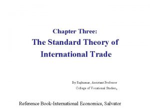 Chapter Three The Standard Theory of International Trade