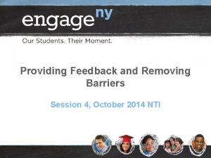 Providing Feedback and Removing Barriers Session 4 October