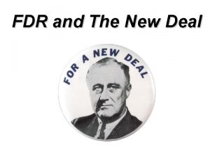 FDR and The New Deal The Election of