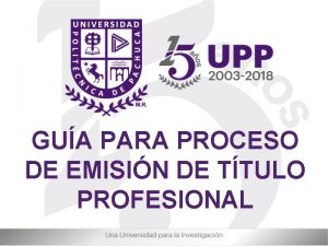 GUA PARA PROCESO DE EMISIN DE TTULO PROFESIONAL