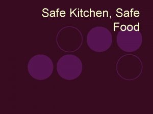 Safe Kitchen Safe Food Kitchen Basics l Working