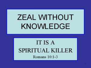 Zeal without knowledge