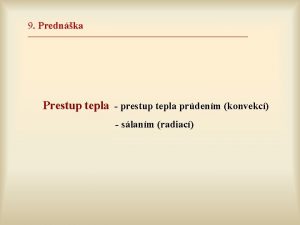 9 Prednka Prestup tepla prestup tepla prdenm konvekc