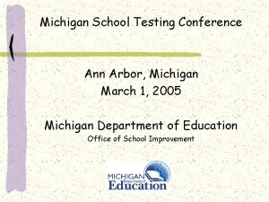 Michigan School Testing Conference Ann Arbor Michigan March