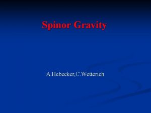 Spinor Gravity A Hebecker C Wetterich Unified Theory