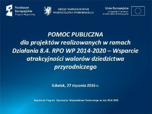 POMOC PUBLICZNA dla projektw realizowanych w ramach Dziaania