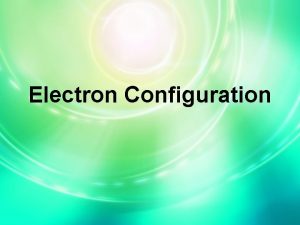 Electron Configuration 4 f Sublevels 4 d Energy