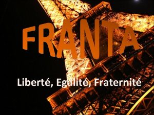 Libert Egalit Fraternit Capitala PARIS Imn national La