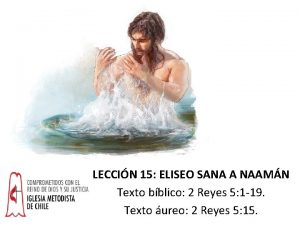 LECCIN 15 ELISEO SANA A NAAMN Texto bblico