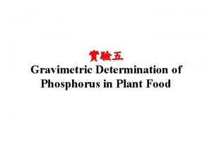 Gravimetric determination of phosphorus in plant food