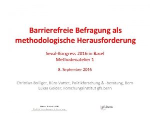 Barrierefreie Befragung als methodologische Herausforderung SevalKongress 2016 in