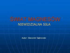 WIAT MAGNESW NIEWIDZIALNA SIA Autor Sawomir Dbrowski Magnes