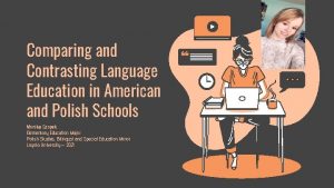 Comparing and Contrasting Language Education in American and