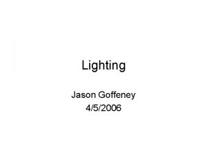 Lighting Jason Goffeney 452006 Lighting Lighting along with