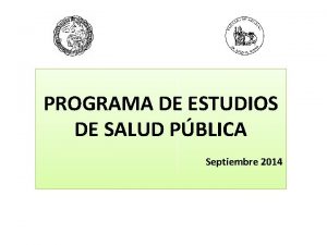 PROGRAMA DE ESTUDIOS DE SALUD PBLICA Septiembre 2014