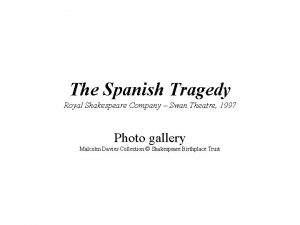 The Spanish Tragedy Royal Shakespeare Company Swan Theatre