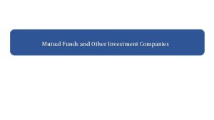 Mutual Funds and Other Investment Companies Direct Ownership