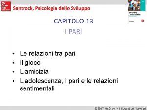 CAPITOLO 13 I PARI Le relazioni tra pari