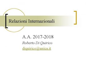 Relazioni Internazionali A A 2017 2018 Roberto Di