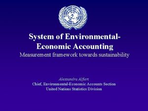 System of Environmental Economic Accounting Measurement framework towards