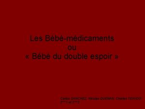 Les Bbmdicaments ou Bb du double espoir Carlos