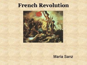 French Revolution Mara Sanz French Revolution Background Causes