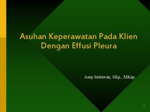 Asuhan Keperawatan Pada Klien Dengan Effusi Pleura Asep