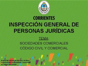 INSPECCIN GENERAL DE PERSONAS JURDICAS TEMA SOCIEDADES COMERCIALES