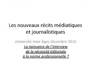 Les nouveaux rcits mdiatiques et journalistiques Universit Inter