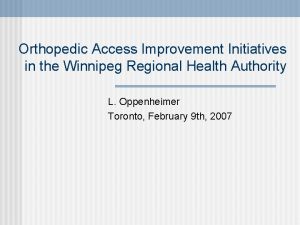 Orthopedic Access Improvement Initiatives in the Winnipeg Regional