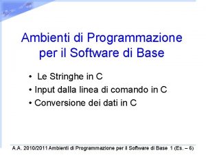 Ambienti di Programmazione per il Software di Base