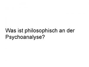 Was ist philosophisch an der Psychoanalyse Austausch zwischen