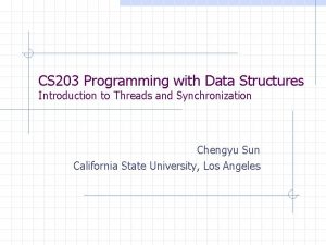 CS 203 Programming with Data Structures Introduction to