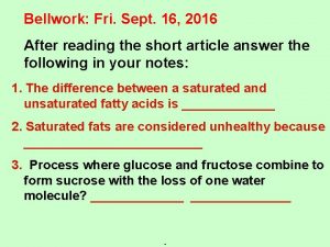 Bellwork Fri Sept 16 2016 After reading the