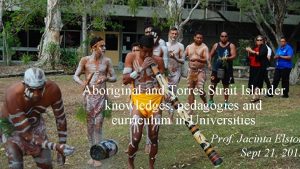 Aboriginal and Torres Strait Islander knowledges pedagogies and