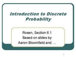 Introduction to Discrete Probability Rosen Section 6 1