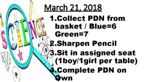 March 21 2018 1 Collect PDN from basket