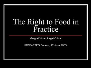 The Right to Food in Practice Margret Vidar
