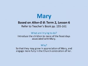 Mary Based on AliveO 8 Term 2 Lesson