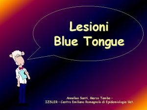 Lesioni Blue Tongue Annalisa Santi Marco Tamba IZSLER