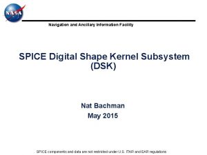 Navigation and Ancillary Information Facility SPICE Digital Shape