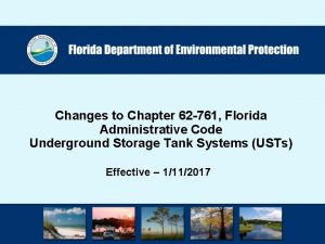 Changes to Chapter 62 761 Florida Administrative Code