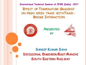 International Technical Seminar of IPWE India 2017 EFFECT