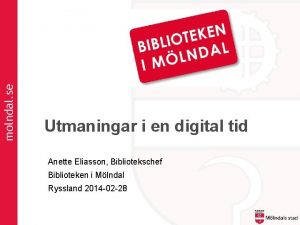 molndal se Utmaningar i en digital tid Anette