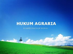 HUKUM AGRARIA M HAMIDI MASYKUR SH M Kn