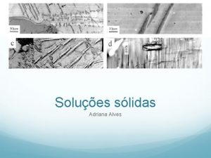 GEOL 3056 Solues slidas Adriana Alves Variao composicional